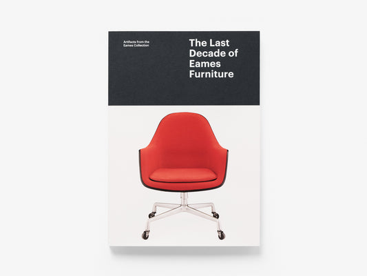 The Last Decade of Eames Furniture
